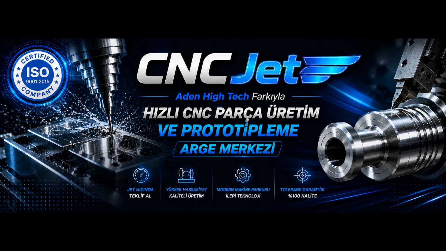Aden High Tech Farkıyla CncJet Hızlı cnc parça üretim ve Prototipleme Arge Merkezi
